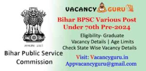 Bihar BPSC 70th Pre-Exam Recruitment 2024