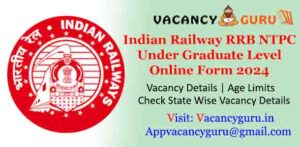 Railway RRB NTPC Under Graduate Level Online Form 2024