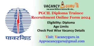 PGCIL Diploma Trainee Recruitment Online Form 2024