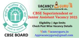 CBSE Superintendent or Junior Assistant Vacancy 2025